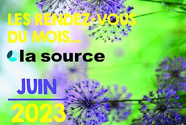 Lire la suite : L'AGENDA DU MOIS DE JUIN DE LA SOURCE