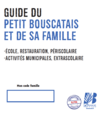 Télécharger GUIDE DU PETIT BOUSCATAIS ET DE SA FAMILLE (nouvelle fenêtre)